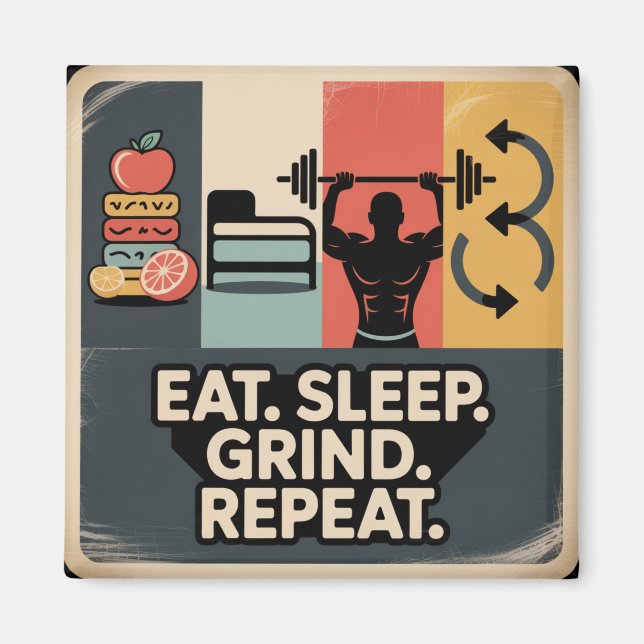 Aimant Manger. Dormir. Bûcher. Répéter (Devant)