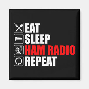Aimant Manger. Dormir. Ham Radio. Recommencer