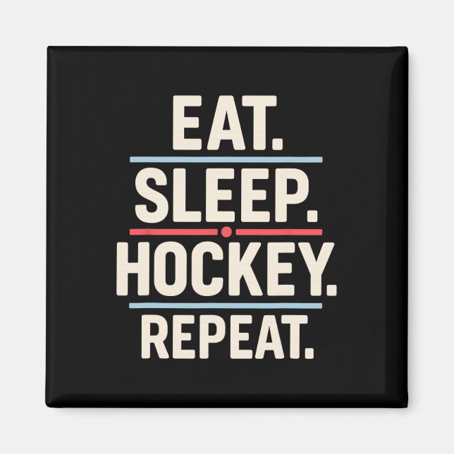 Aimant Manger Dormir Hockey Répéter Citation de joueur dr (Devant)