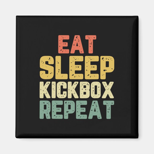 Aimant Manger Dormir Kickbox Répéter Kickboxing Kick Boxi (Devant)