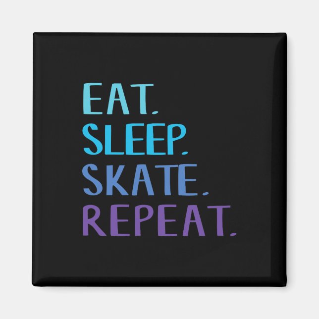 Aimant Manger Dormir Patiner Répéter - Tee pour patinage  (Devant)