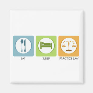 Aimant Manger dormir, pratiquer le droit