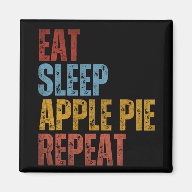 AIMANT MANGER DORMIR TARTE AUX POMMES RÉPÉTER (Devant)