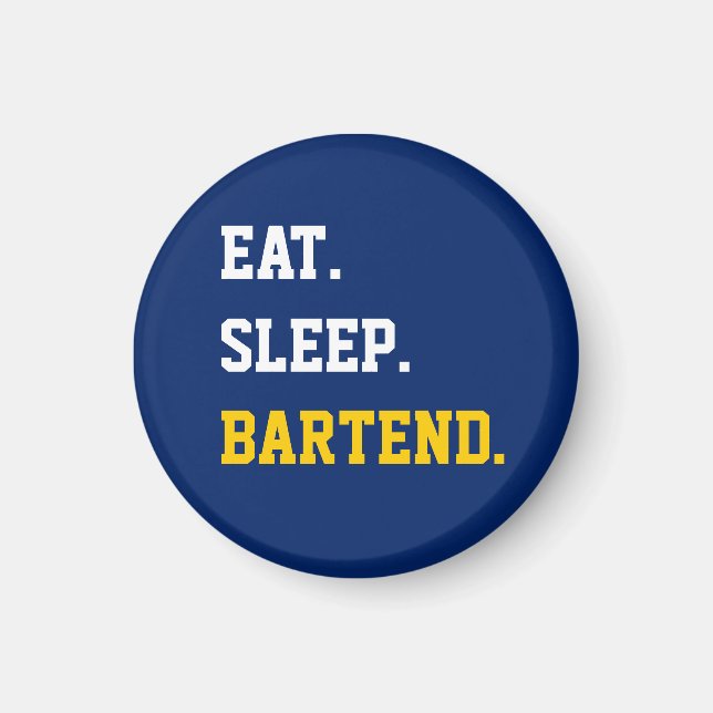 Aimant Manger Sleep Bartend (Devant)