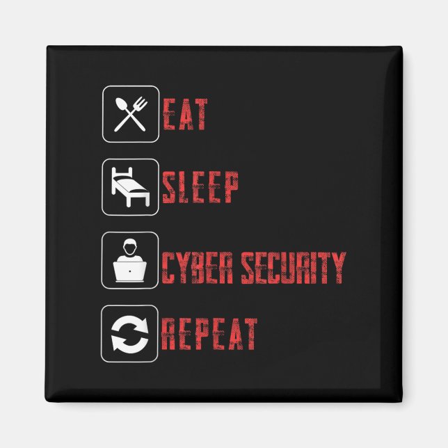 Aimant Manger Sommeil Cyber Sécurité Répéter Éthique Hack (Devant)