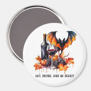 Aimant Mangez Boire et soyez effrayant Automne Halloween 