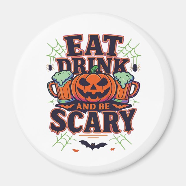 Aimant Mangez Boire Et Soyez Effrayant Halloween Design C (Devant)
