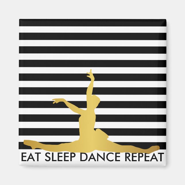 Aimant Mangez Danser Dormir Répéter Stripes Noires Baller (Devant)