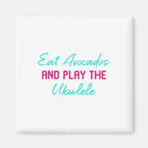 Aimant Mangez Des Avocados Et Jouez À Ukulele Fun Jouez À