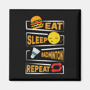 Aimant Mangez le sommeil Badminton Répéter _ Funny Badmin