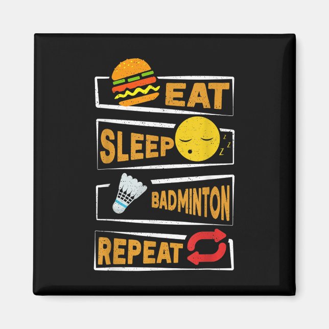 Aimant Mangez le sommeil Badminton Répéter _ Funny Badmin (Devant)