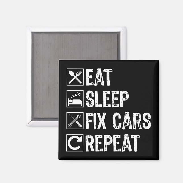 Aimant Mangez le sommeil Fixer les voitures Répéter Funny (Recto/Verso)