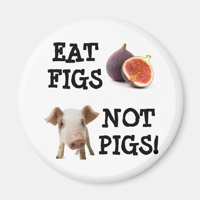 AIMANT MANGEZ LES FIGUES ET NON LES PIGS ! (Devant)