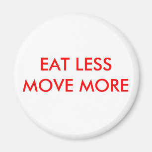 AIMANT MANGEZ MOINS DE MOUVEMENT DAVANTAGE