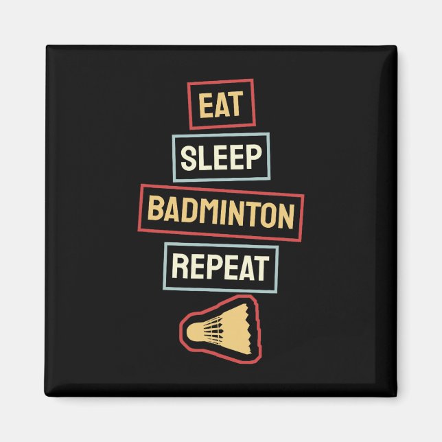Aimant Mangez Sleep Badminton Répéter Badminton Player Re (Devant)