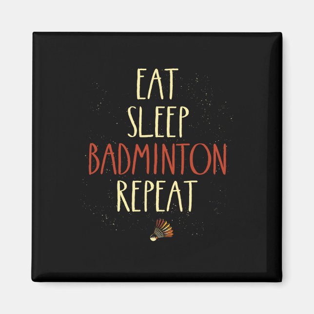 Aimant Mangez Sleep Badminton Répéter Shuttle Racket 1 (Devant)