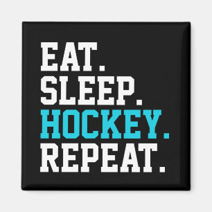 Aimant Mangez Sleep Hockey Repeat -Amateurs de hockey