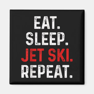 Aimant Mangez Sleep Jet Ski Répéter Water Sports Lake Jet