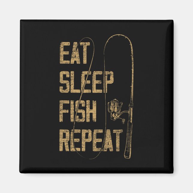 Aimant Mangez Sleep Poisson Répéter Pêche Lover Idée cade (Devant)