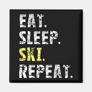 Aimant Mangez Sleep Ski Repeat - Fun Skiing Cadeau