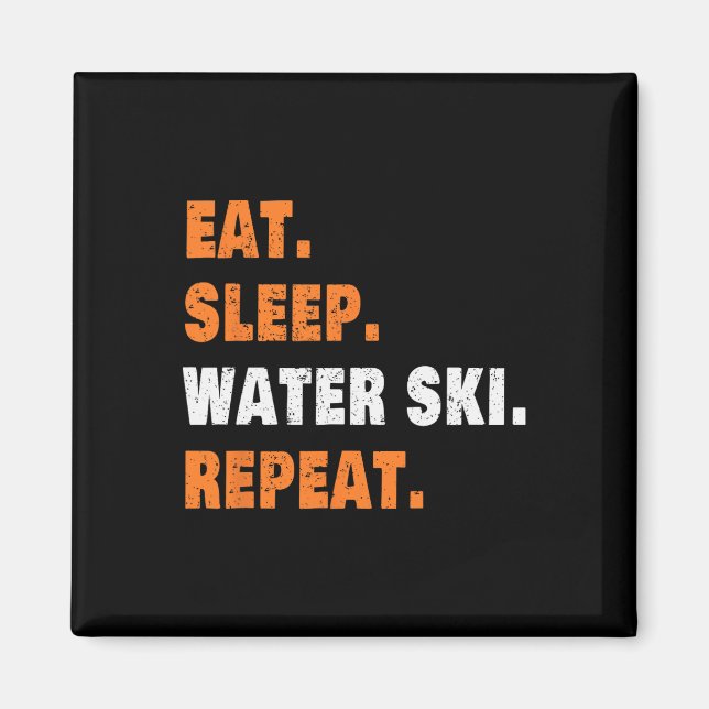 Aimant Mangez Sleep Water Ski Répéter (Devant)