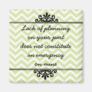 Aimant : Manque de planification sur votre partie