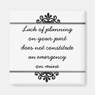 Aimant : Manque de planification sur votre partie