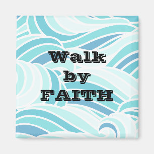 Aimant Marcher par la foi