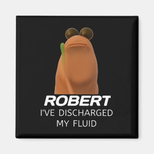 Aimant Marcus The Worm Robert J'ai déchargé mon fluide Ga