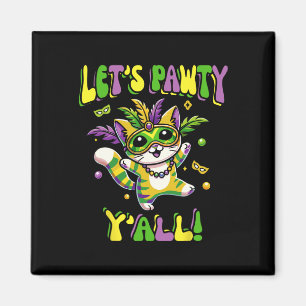 Aimant Mardi Gras Chat Pawty Yall Pour Les Femmes Et Les