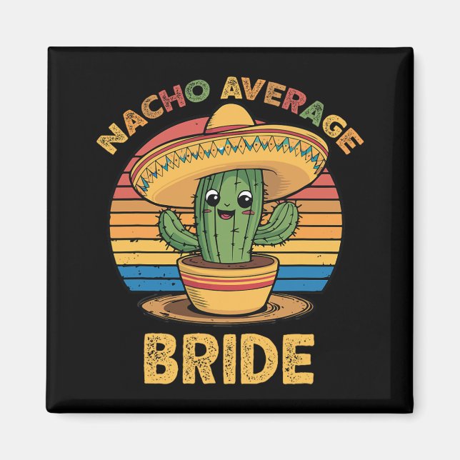 Aimant Mariée pas moyenne Nacho Mexicain Cinco De Mayo Dr (Devant)