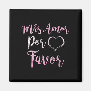 Aimant Mas Amor Por Favoriser Plus D'Amour S'Il Vous Plaî