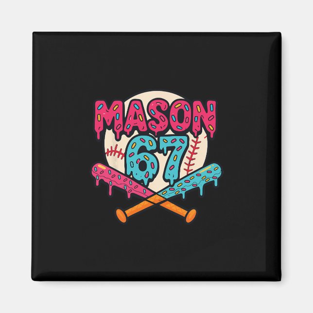 Aimant Mason 67 Funny Ice Cream Drip Sell Meme Graphic  (Devant)