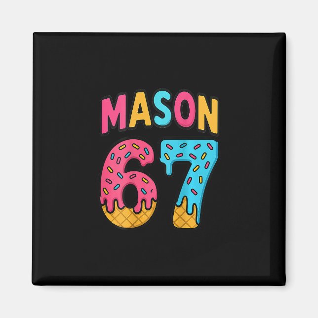 Aimant Mason 67 Glace Mème Drôle Six Sept (sur Ck)  (Devant)