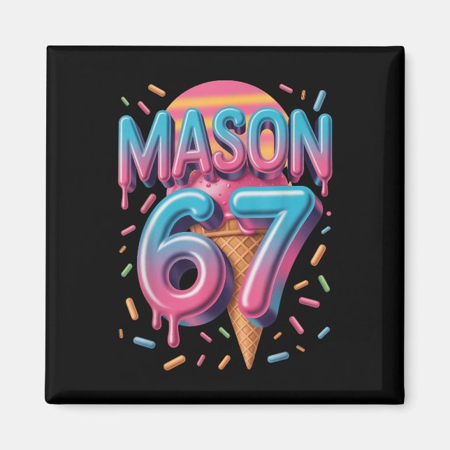 Aimant Mason 67 Meme Ice Cream Bysebyll Drip _1  (Devant)