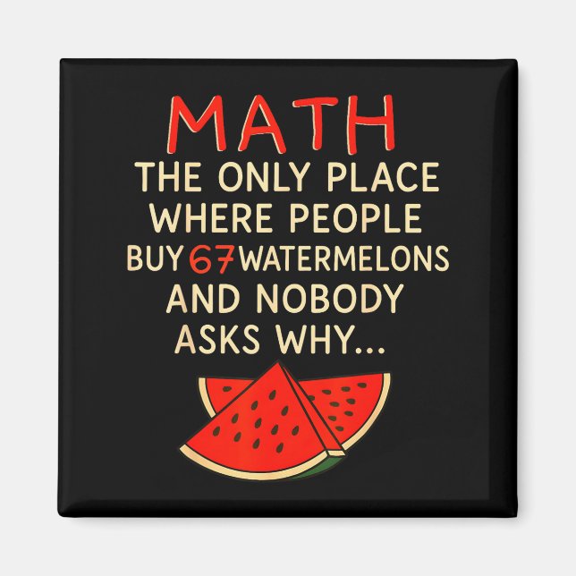 Aimant Math Et 67 Pastèques Drôle 6 7 Mème Calcul (Devant)