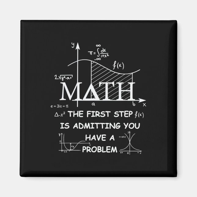 Aimant Maths La Première Étape Est D'admettre Que Vous Av (Devant)