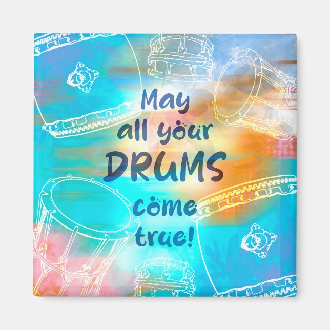 Aimant May all your drums come true magneet (Devant)