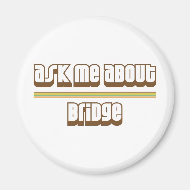 Aimant Me demander à propos de Bridge (Devant)