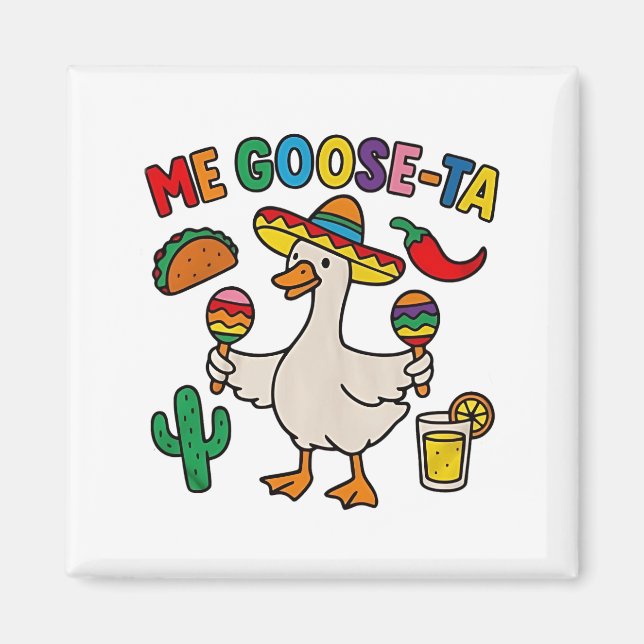 Aimant Me Goose-Ta Funny Mexicain Espagnol Oie (Devant)