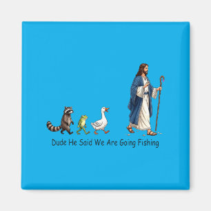 Aimant Mec Il a Dit On Va à la Pêche Disciple de Jésus