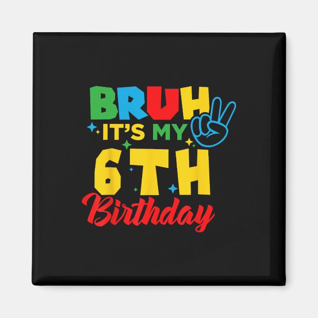 Aimant Mec j'ai 6 ans C'est mon 6ème anniversaire Six ans (Devant)