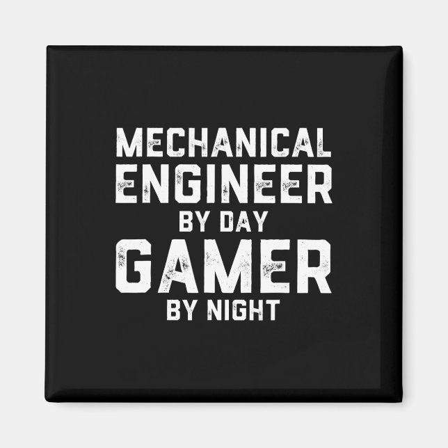 Aimant Mechanical Engineer By Day Gamer By Night Meme For (Devant)