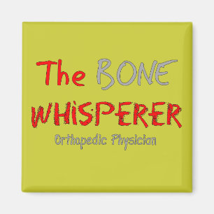 Aimant Médecin orthopédique "The Bone Whisperer"
