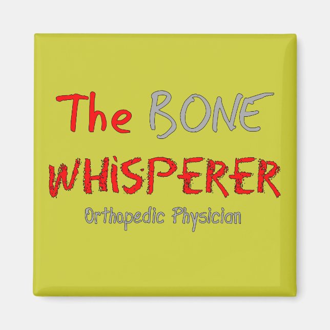 Aimant Médecin orthopédique "The Bone Whisperer" (Devant)