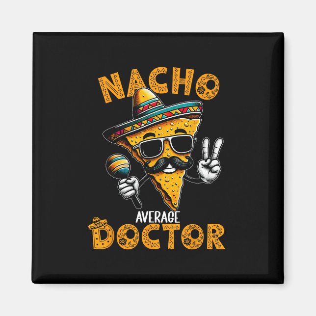 Aimant Médecin pas moyen Nacho Drôle de médecin Cinco De  (Devant)