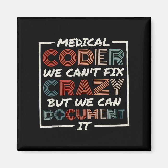 Aimant Medical Coder We Can't Fix, Medical Nurse Coder  (Devant)