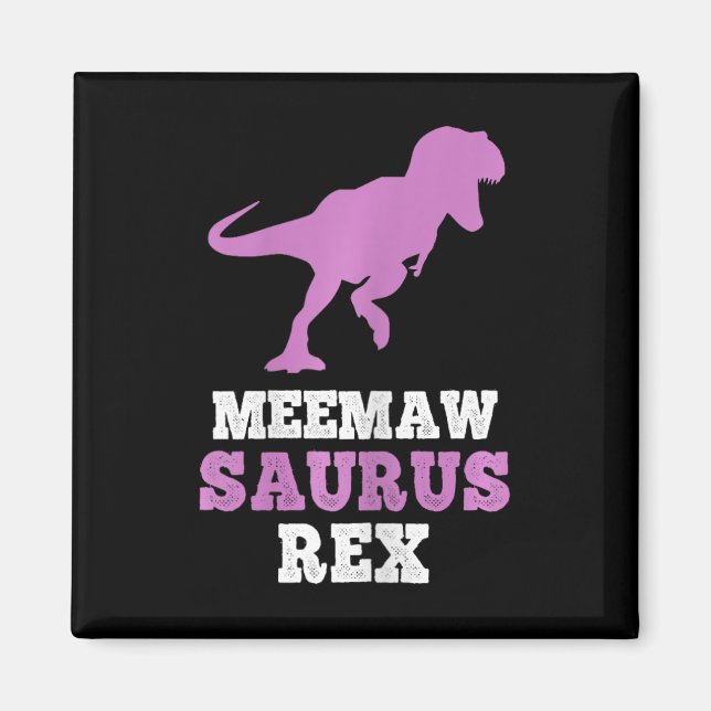 Aimant Meemaw-saurus Rex Dino Dinosaur Meemawsaurus Funny (Devant)