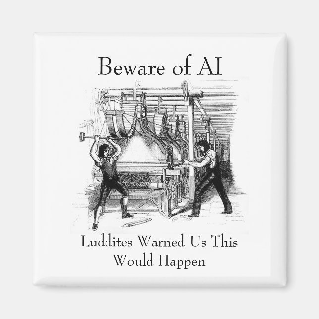 Aimant Méfiez-vous de l'IA - Les Luddites nous ont averti (Devant)