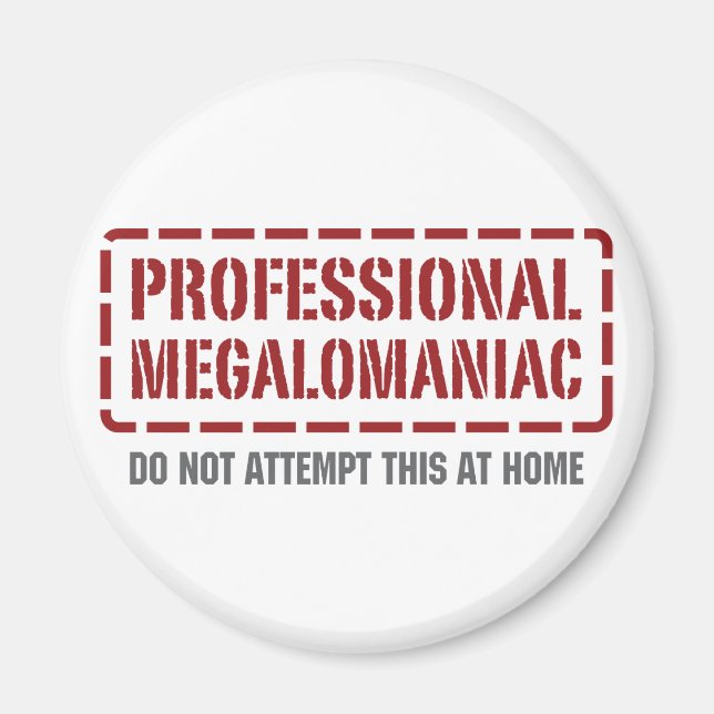 Aimant Mégalomaniaque professionnel (Devant)
